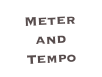 Meter and Tempo