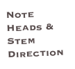 Note Heads & Stem Direction