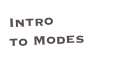 Intro
to Modes